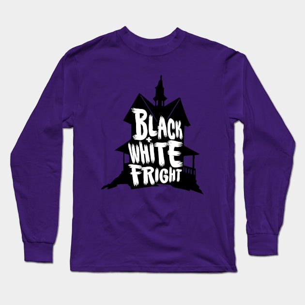 Black & White Fright Haunted House Long Sleeve T-Shirt by BlackAndWhiteFright